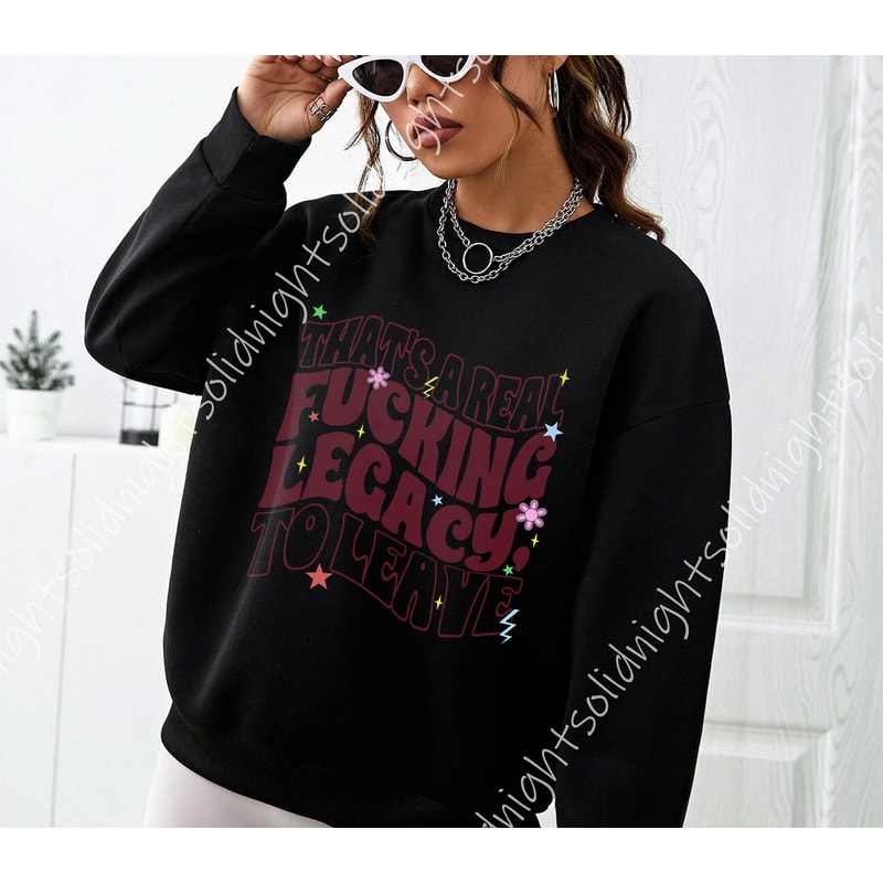 Swiftie Sweatshirt, Maroon Shirt, Swiftie Gift, It Was Maroon, That's a Real Fcking Legacy To Leave - 3.jpg