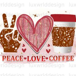 Peace Love Coffee PNG  Coffee Design  Coffee png