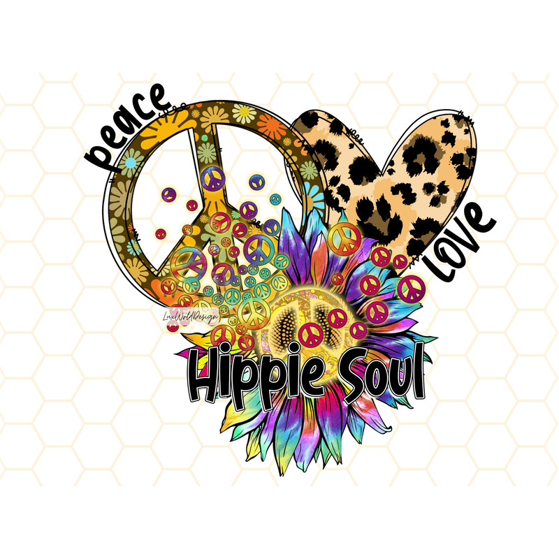 Peace Love Hippie Soul PNG Hippie png Hippie Soul png Hippie Sublimation Design Digital Download Peace Sign png Sunflower png - 1.jpg