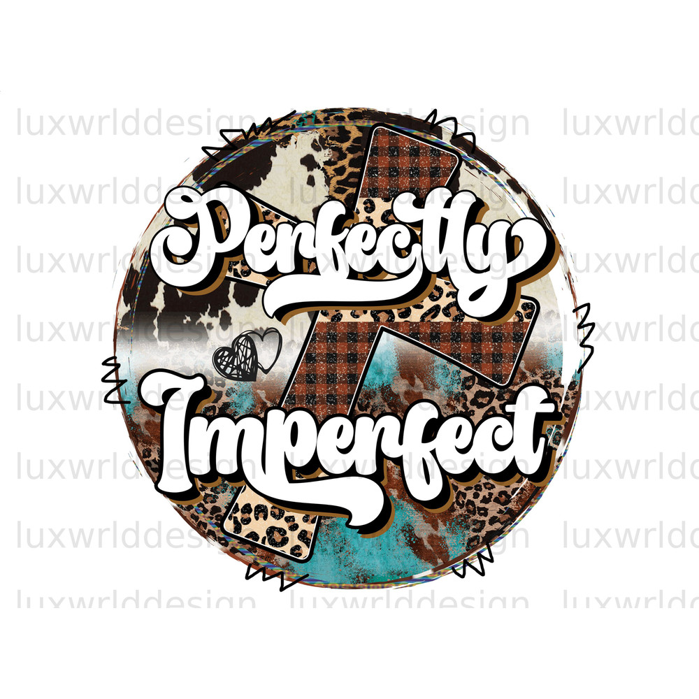 Perfectly Imperfect PNG Faith Clipart Faith png Jesus png Sublimation Design Digital Design Download Christian Quotes - 1.jpg