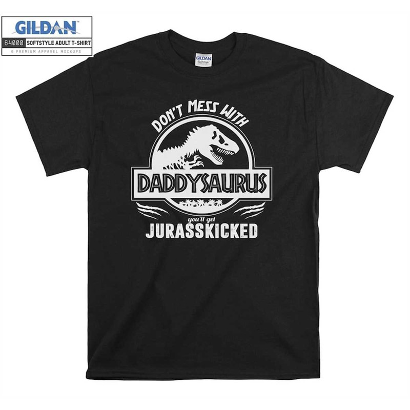 MR-146202310926-dont-mess-with-daddysaurus-t-rex-t-shirt-hoodie-hoody-image-1.jpg
