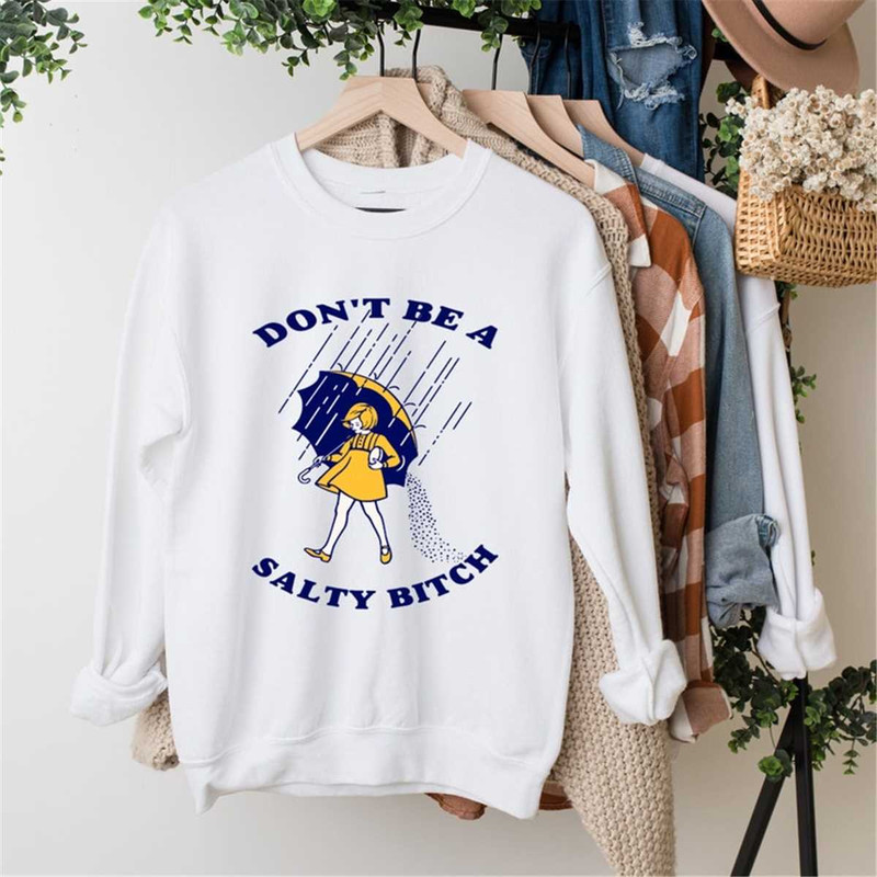 MR-146202310959-dont-be-a-salty-bitch-shirt-gift-for-women-salty-shirt-image-1.jpg