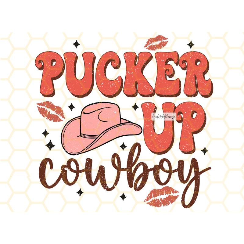 Pucker Up Cowboy PNG  Valentines Day png  Western png  Sublimation Design  Digital Design  Valentines png  Cowboy png  Retro png - 1.jpg