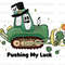 Pushing My Luck PNG  St Patrick's Day png  St Patricks png  Sublimation Design  Lucky Shamrock png  Digital Download  Lucky Png - 1.jpg