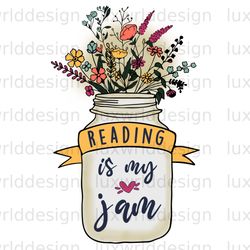reading is my jam png reading png book lover png