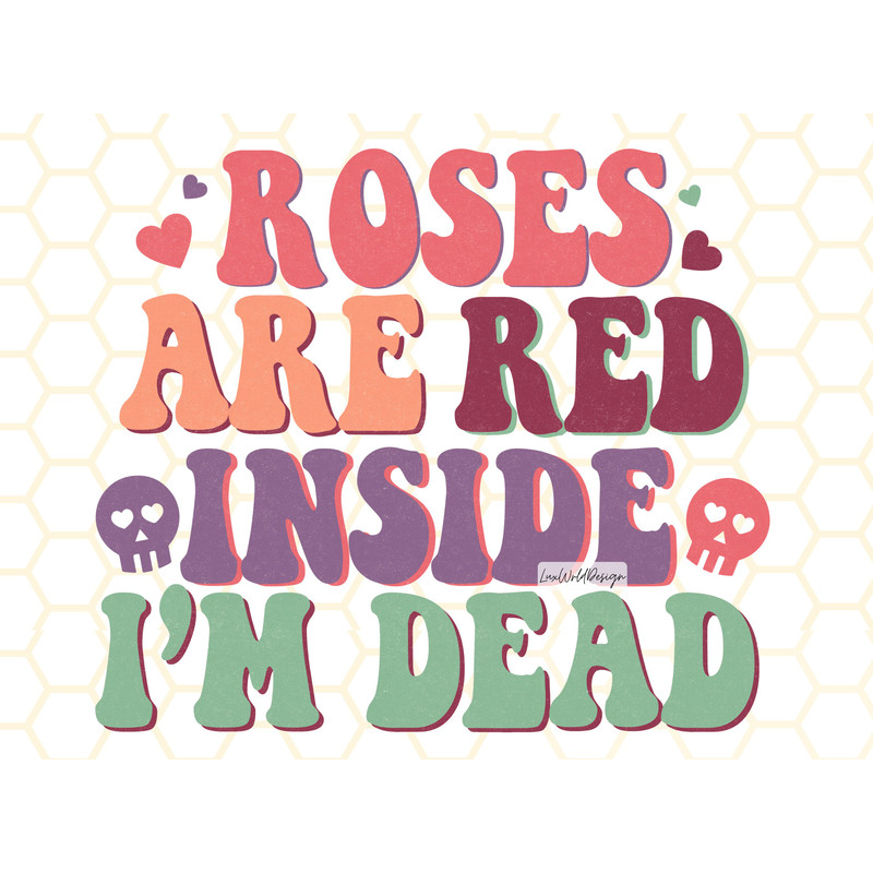 Roses Are Red Inside I'm Dead PNG Funny Valentine's png Valentine's Day Sublimation Design Digital Design Download Valentine png - 1.jpg