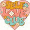 Self Love Club PNG Mental Health png Self Love png Valentine png Positive png Retro png Sublimation Design Digital Design - 1.jpg
