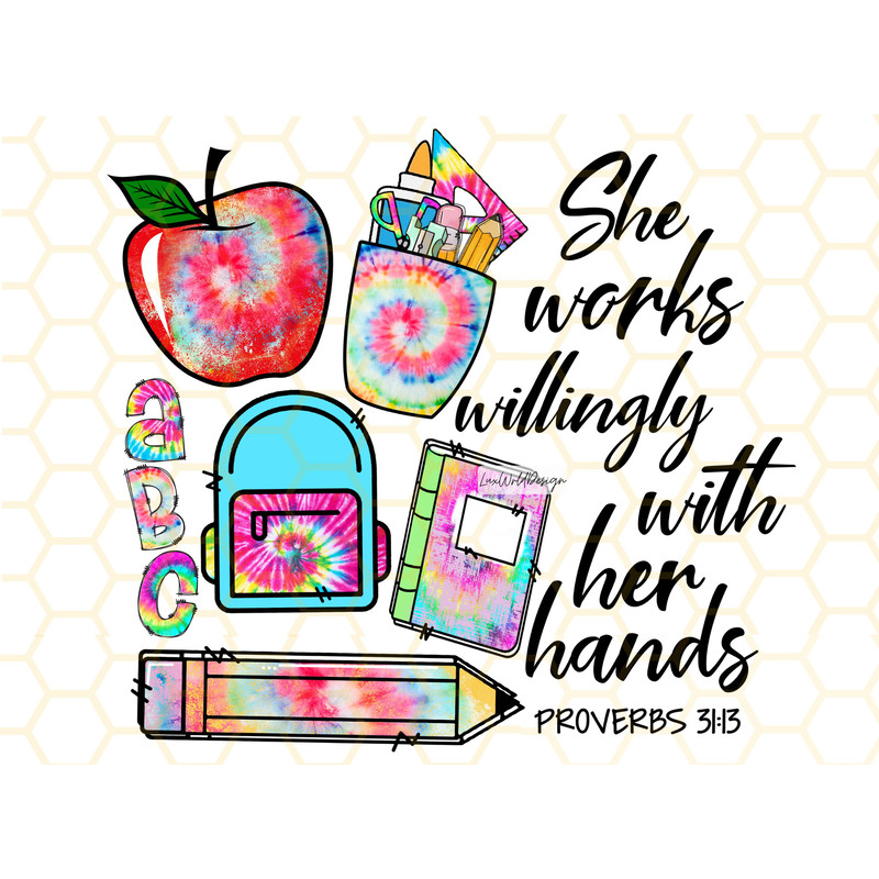 She Works Willingly With Her Hands PNG Teacher png Teach png School png Teacher Life png Sublimation Design Digital Design - 1.jpg