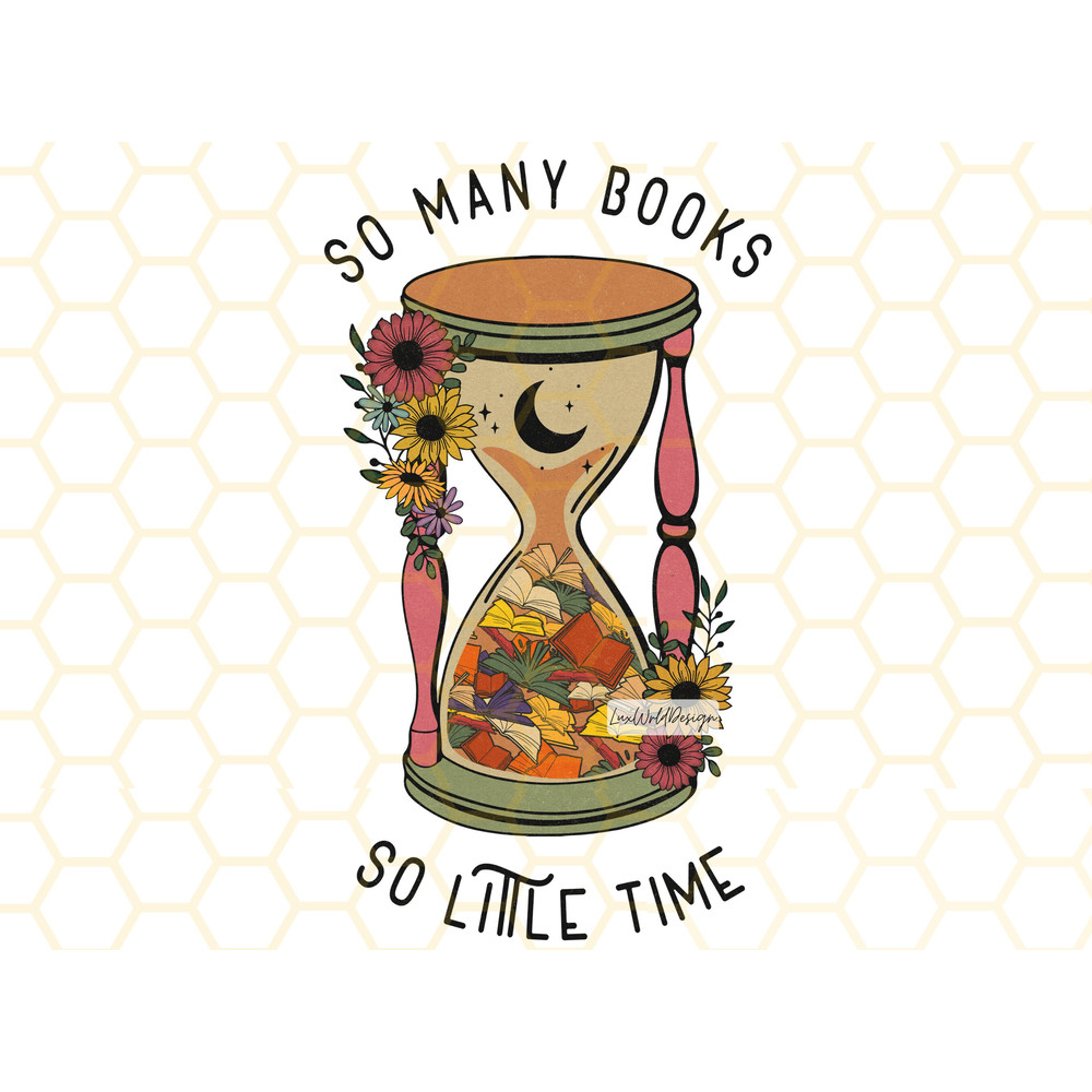 So Many Books So Little Time PNG Book Lover png Reading png Book Sublimation Sublimation Design Digital Design Download Retro png - 1.jpg