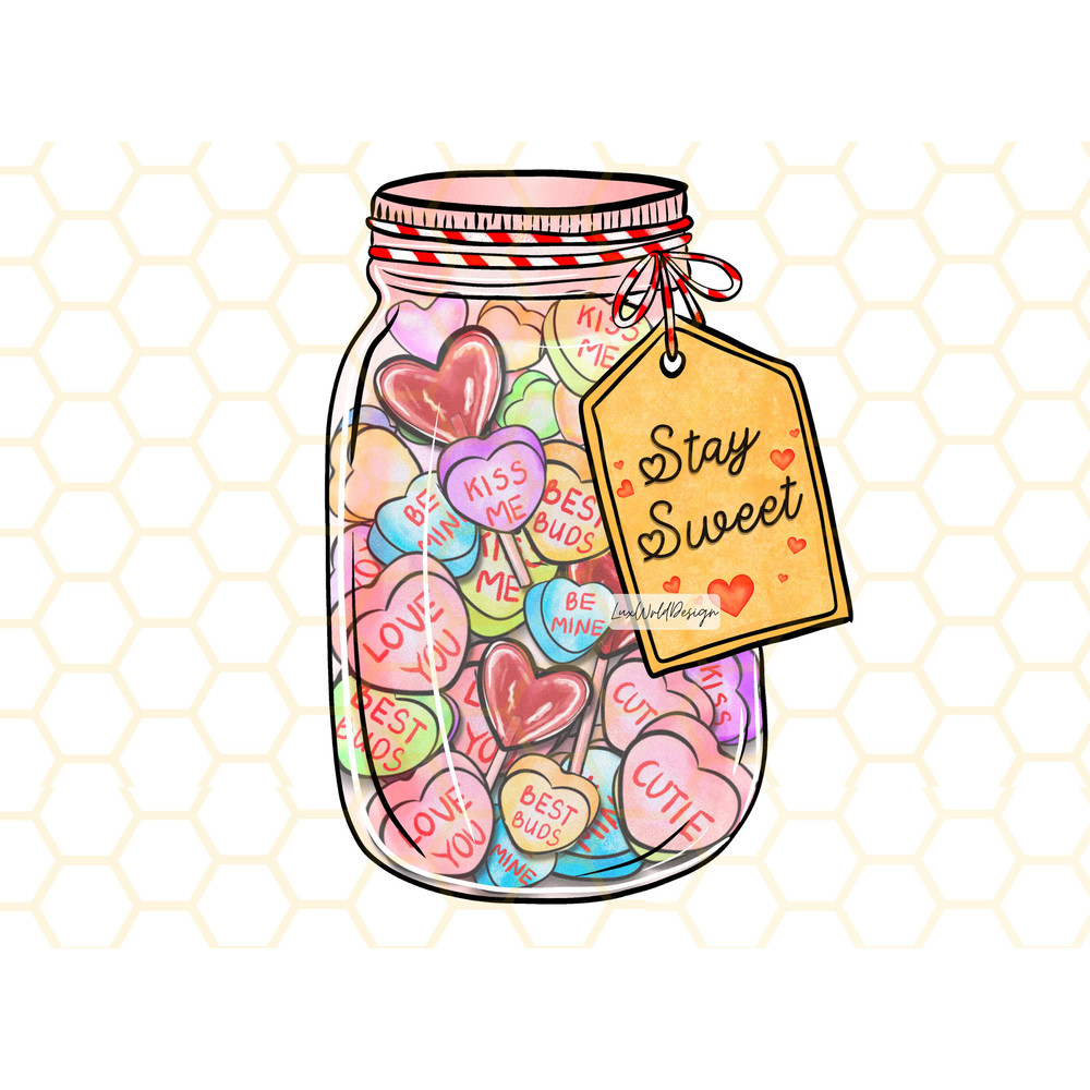Stay Sweet Jar PNG  Valentines Day png  Sublimation Design  Digital Design Download  Valentines png  Sublimate Designs Sweet Valentine - 1.jpg