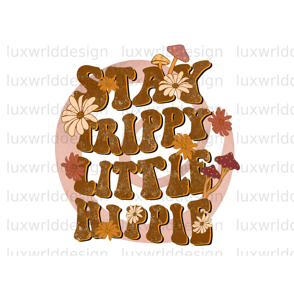 Stay Trippy Little Hippie Retro PNG Hippie png Hippie Soul png Sublimation Design Digital Design Download Peace Sign png - 1.jpg