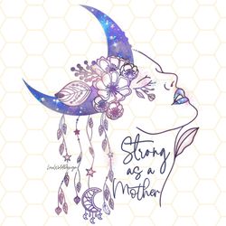 strong as a mother png mama png mom png mothers