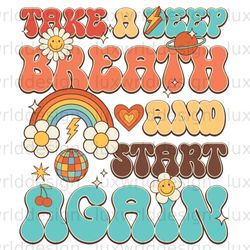 take a deep breath and start again png mental hea
