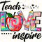 Teach Love Inspire PNG Teacher png Teach png School png Teacher Life png Sublimation Design Digital Design Download - 1.jpg