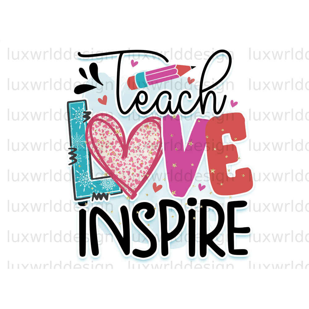 Teach Love Inspire PNG Teacher png Teach png Sublimation Design Digital Design Download Teacher's Day Sublimate Designs - 1.jpg