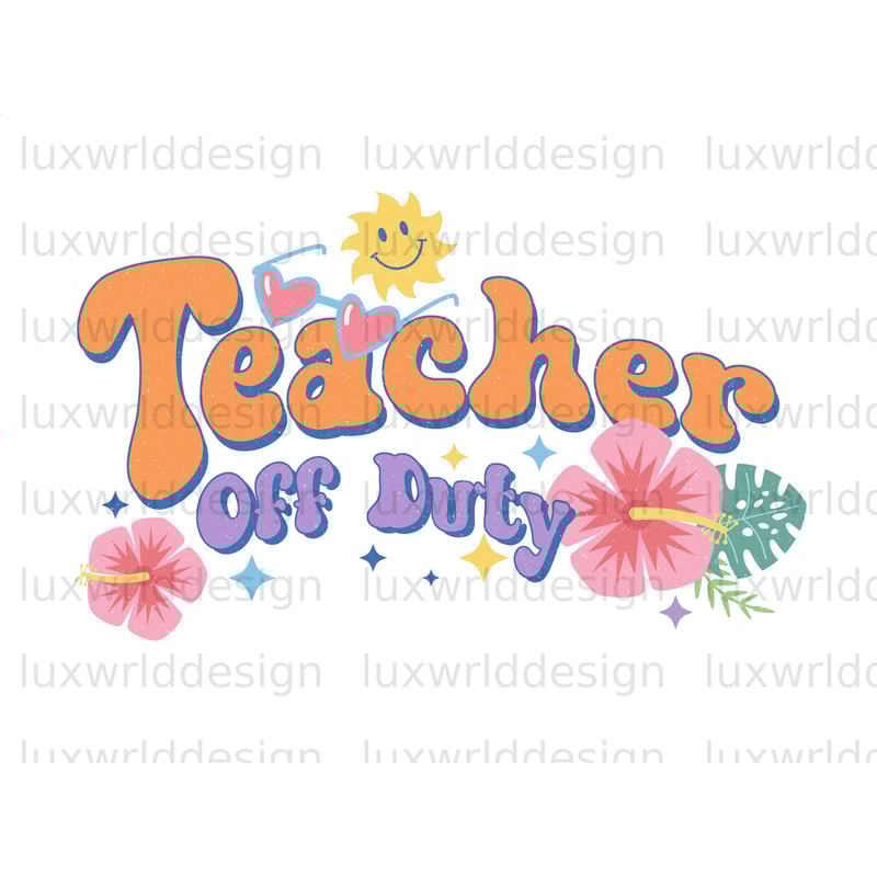 Teacher Off Duty PNG Teacher Retro png Teach png Sublimation Design Digital Design Download Teacher's Day Sublimate Designs - 1.jpg