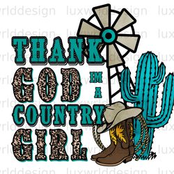 thank god im a country girl png western png west