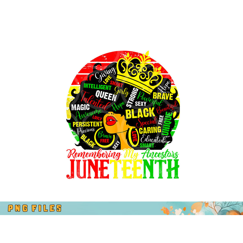 Remembering My Ancestors Juneteenth Celebrate Black Women png, digital download copy.jpg