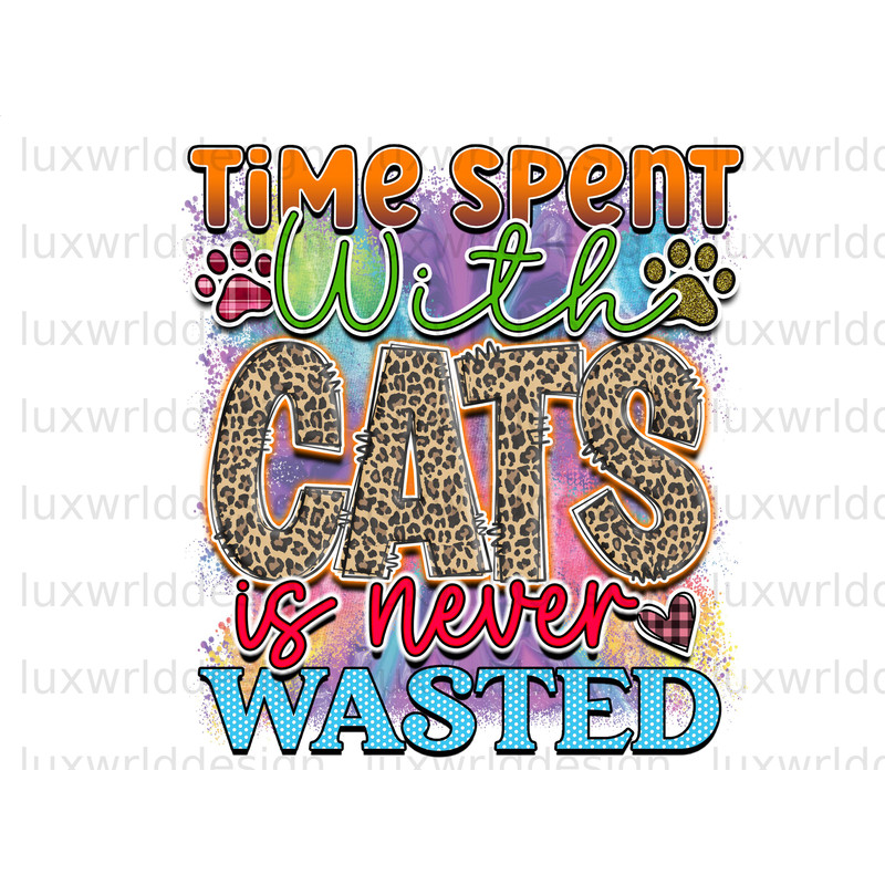Time Spent With Cats Is Never Wasted PNG Funny Cat png Cat png Sublimation Design Digital Design Cat Lover Sublimate Designs - 1.jpg