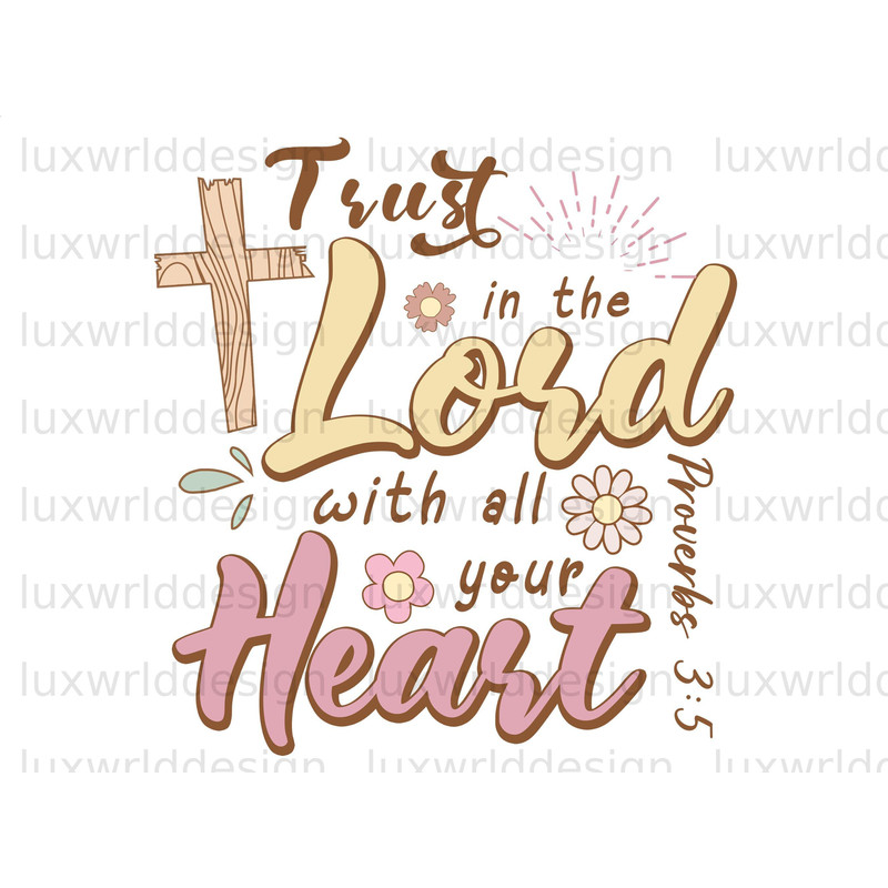 Trust In The Lord With All Your Heart PNG  Faith Clipart  Sublimation Design  Digital Download  Christian Quotes  Religious Png  Retro - 1.jpg