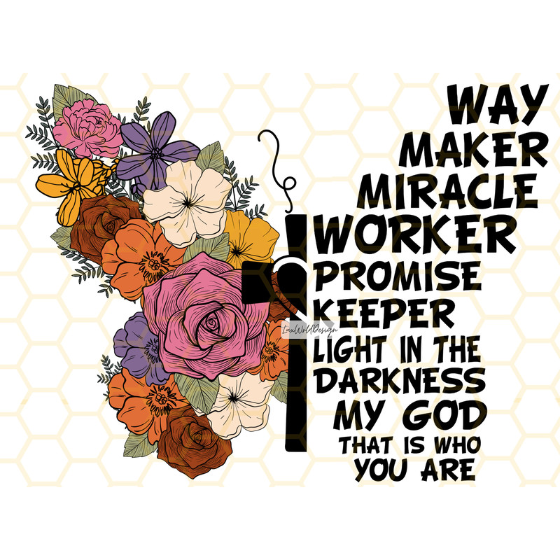 Way Maker, Miracle Worker, Promise Keeper, My God PNG Faith Clipart Christian png Jesus Lover Sublimation Design Digital Design - 1.jpg