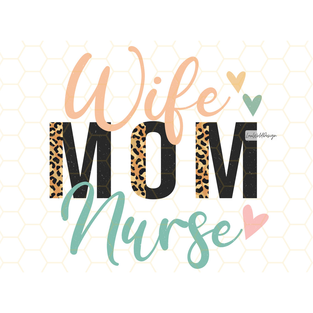 Wife Mom Nurse PNG Nurse png Nurse Clipart Nurse Leopard png Nursing png Sublimation Design Digital Design Download Nurse Life - 1.jpg