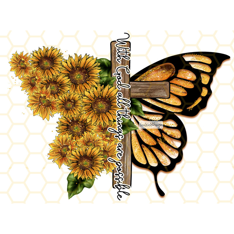 With God All Things Are Possible PNG Faith Clipart Bible Verse png Sunflower png Butterfly Png Sublimation Design Digital Design - 1.jpg