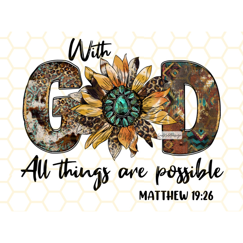 With God All Things Are Possible PNG Sunflower Png Christian Png Sublimation Design Digital Design Download Christian Quotes - 1.jpg