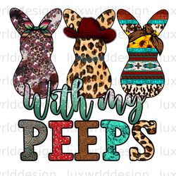 with my peeps png easter png bunny png happy ea