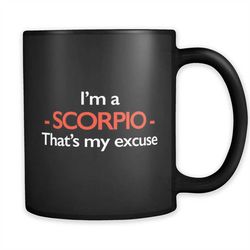 i'm a scorpio mug, scorpio gift, zodiac mug, zodiac gift, horoscope mug, horoscope gift astrology mug astrology gift sco