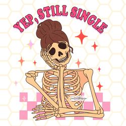 yep still single png skeleton png funny valentin