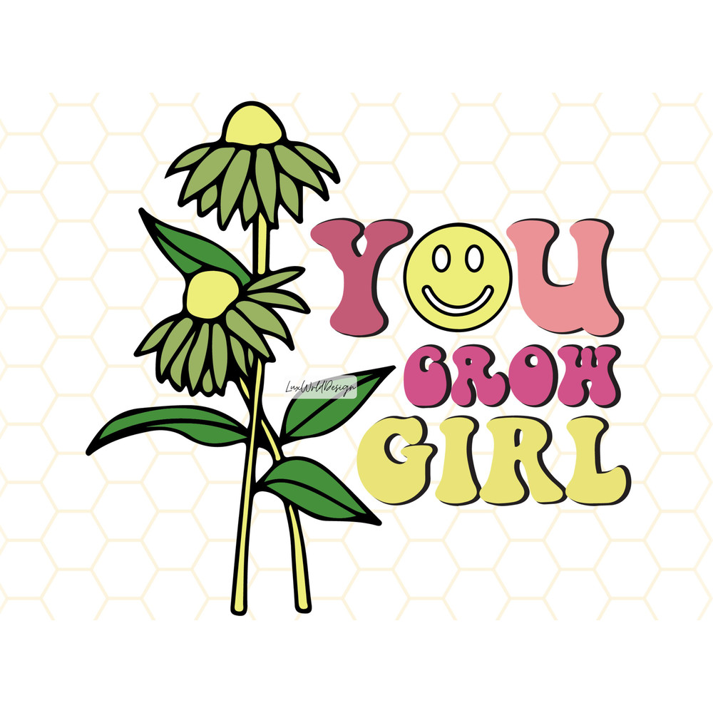 You Grow Girl Retro PNG Positive png Positive Quotes png Sublimation Design Digital Design Download Positive Affirmations - 1.jpg