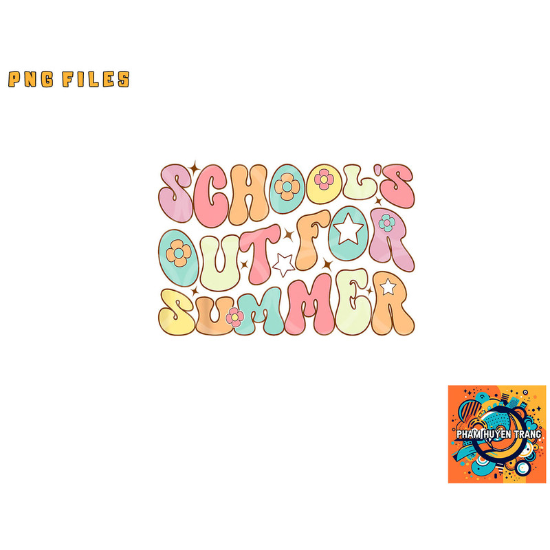Retro Groovy School s Out For Summer Graduation Teacher Kids png, digital download copy.jpg