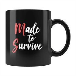 ms survivor gift, ms recovery gift, multiple sclerosis gift, multiple sclerosis mug, ms survivor mug, made to survive mu