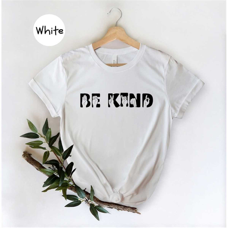 MR-1462023111533-be-kind-shirt-be-kind-sign-language-shirt-kindness-shirt-image-1.jpg