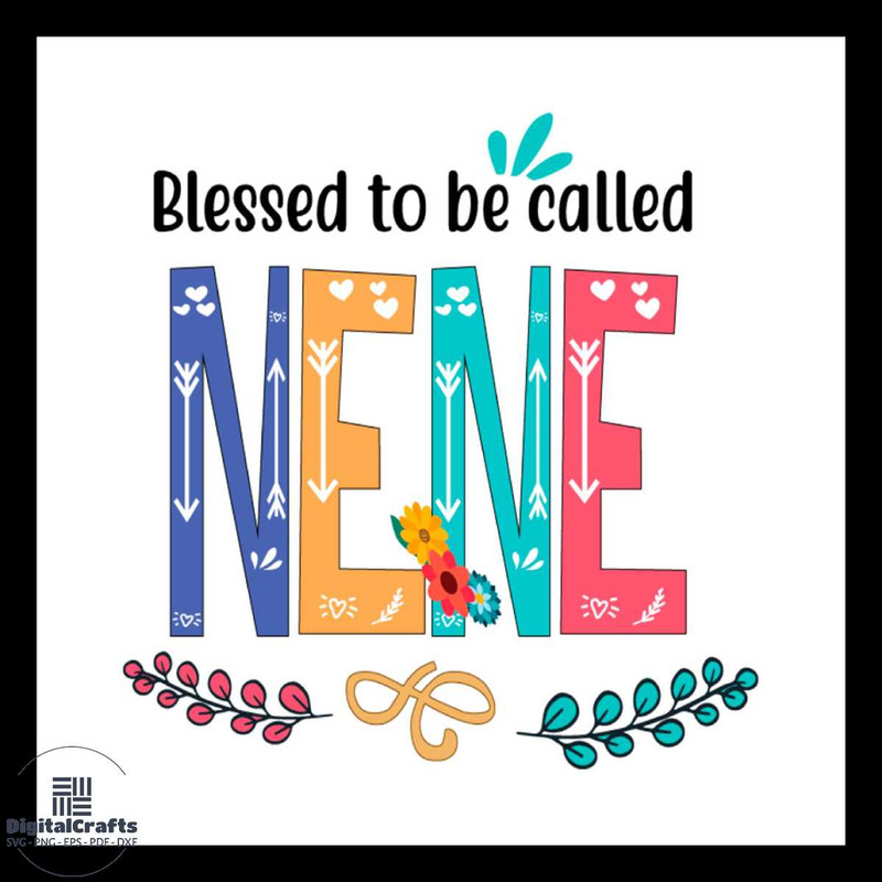 Blessed To Be Called Nene SVG PNG
