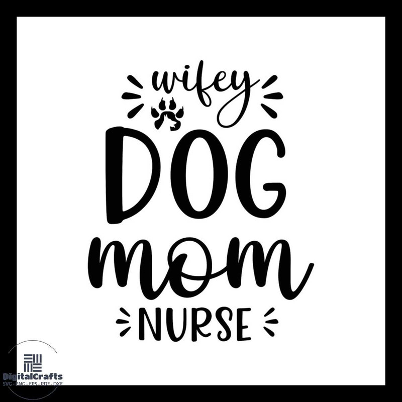 Wiley Dog Mom Nurse SVG Silhouette