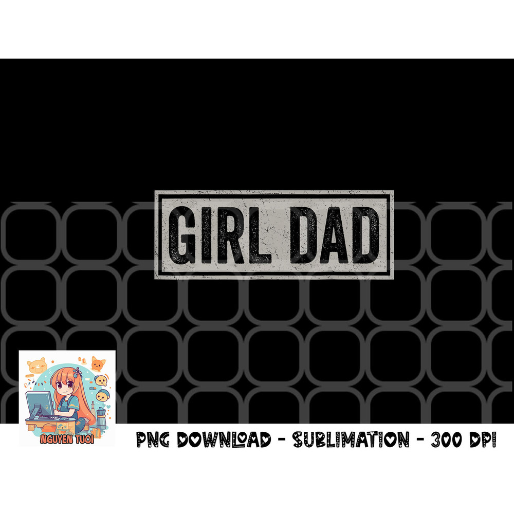 Mens Girl Dad Shirt Men Proud Father of Girls Fathers Day Vintage png, digital download copy.jpg