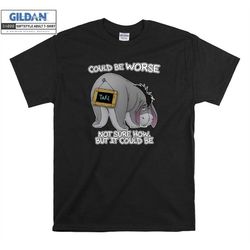 could be worse winnie the pooh t shirt funny eeyore animal disney t-shirt tshirt s-m-l-xl-xxl-3xl-4xl-5xl oversized men