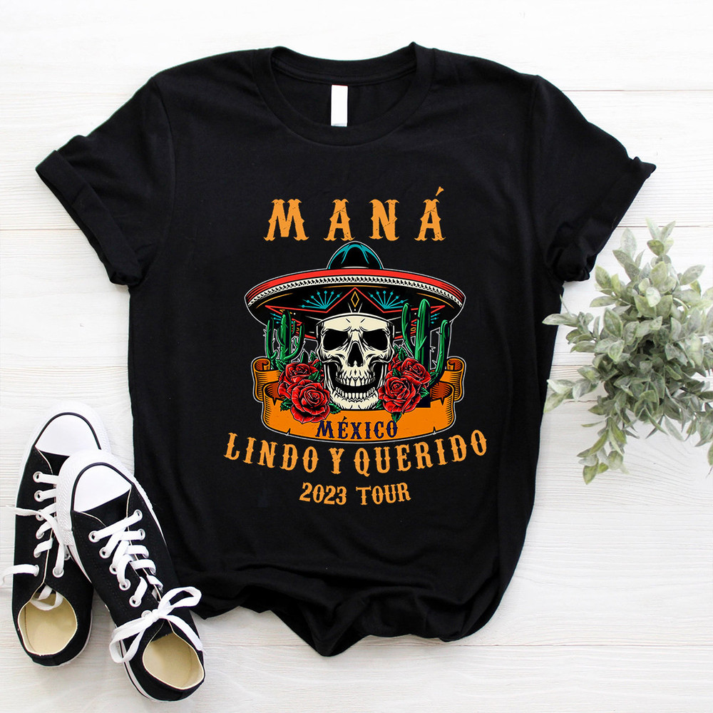 Mana T Shirt, Mana Tour 2023 Shirt, Mana Concert Shirt, México Lindo Y Querido 2023 Tour Shirt, Music Tour Shirt, Maná shirt - 1.jpg