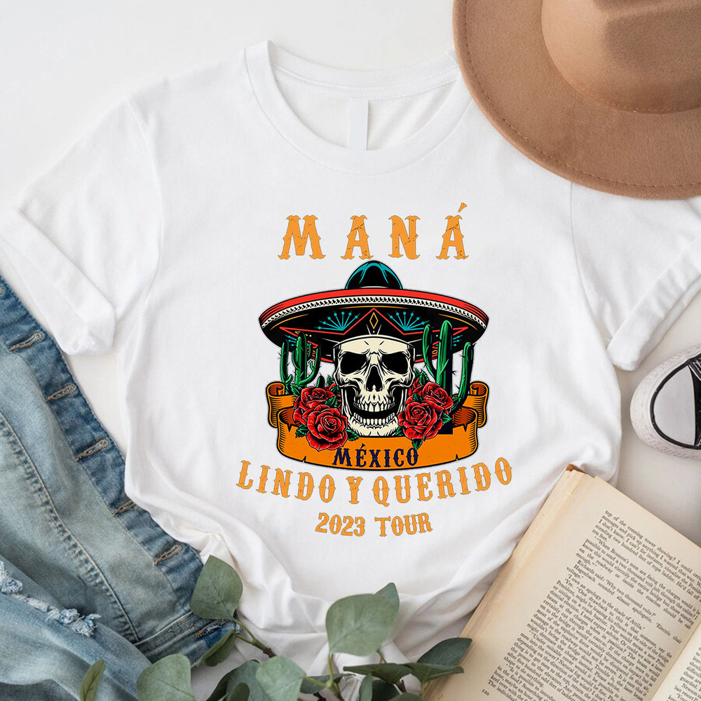 Mana T Shirt, Mana Tour 2023 Shirt, Mana Concert Shirt, México Lindo Y Querido 2023 Tour Shirt, Music Tour Shirt, Maná shirt - 3.jpg