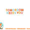 Mental Health Quote Tomorrow Needs You png, digital download copy.jpg