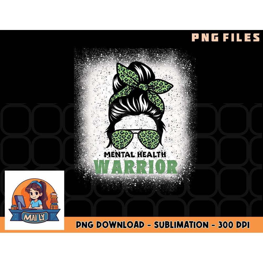 Mental Health Warrior Messy Bun - Mental Health Awareness png, digital download copy.jpg