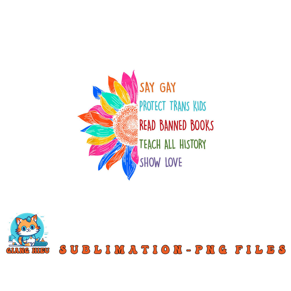 Say Gay Protect Trans Kids Read Banned Books Teach History png, digital download copy.jpg