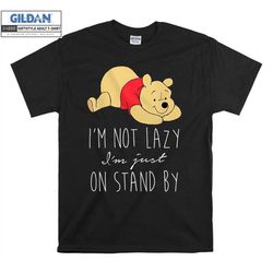 disney pooh i'm not lazy winnie the pooh t shirt hoodie hoody t-shirt tshirt s-m-l-xl-xxl-3xl-4xl-5xl oversized men wome