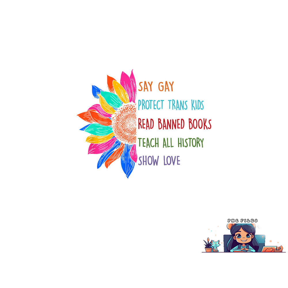 Say Gay Protect Trans Kids Read Banned Books Teach History png, digital download copy.jpg