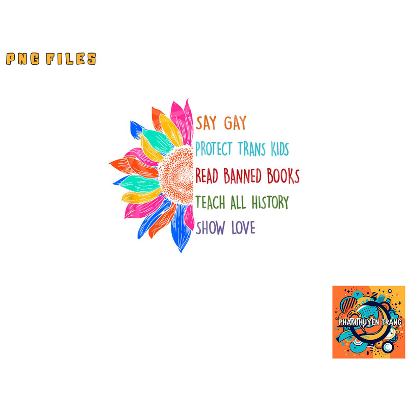 Say Gay Protect Trans Kids Read Banned Books Teach History png, digital download copy.jpg