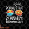 School s Out Forever Retired Teacher Retirement 2023 png, digital download copy.jpg