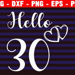 hello 30 birthday girl svg, birthday squad, birthday crew saying svg, funny birthday shirt, silhouette