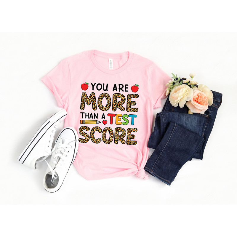 Leopard You Are More Than A Test Score Shirt,Testing Shirt,Teacher Shirts,Teacher Team Shirts,Test Day Shirt,Testing Coordinator Shirt - 1.jpg